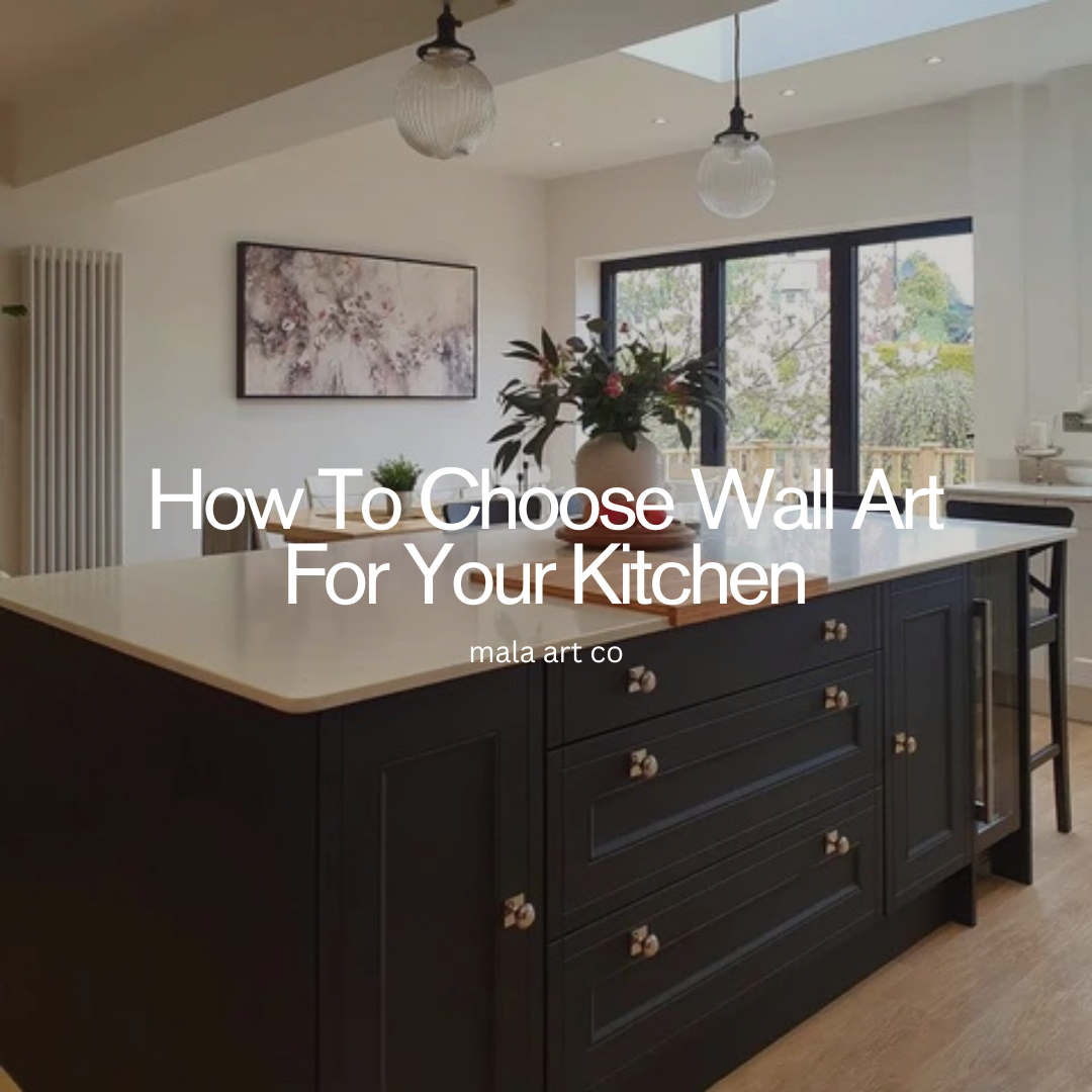 How To Choose Wall Art For Your Kitchen