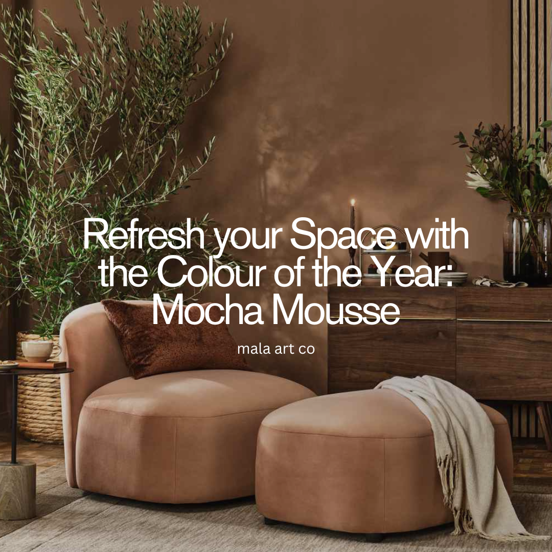 Refresh your Space with the Colour of the Year: Mocha Mousse